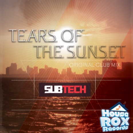 Tears Of The Sunset (Original Club Mix) | Boomplay Music