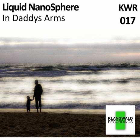 In Daddys Arms (Liquid NanoSphere Endorphine Mix) | Boomplay Music