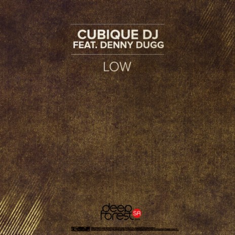 Low (Original Mix) ft. Denny Dugg