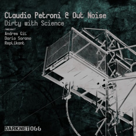 Dirty With Science (Replikant Remix) ft. Out Noise