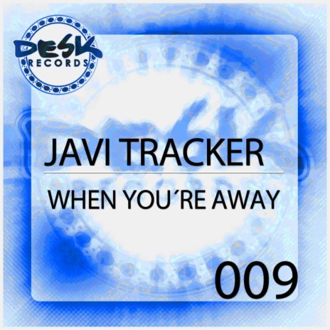 When You´re Away (Happy Mix)