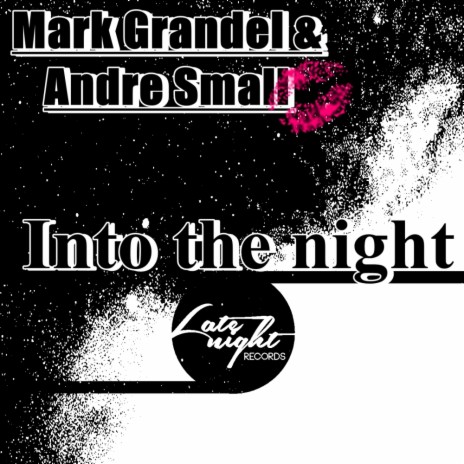 Into The Night (Original Mix) ft. Andre Small