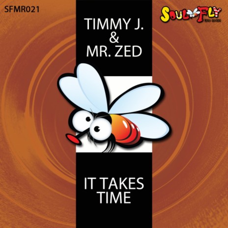 It Takes Time (Original Mix) ft. Mr. ZED | Boomplay Music