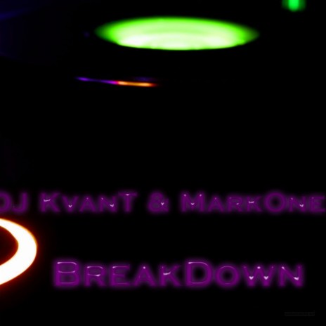 BreakDown (Original Mix) ft. MarkOne