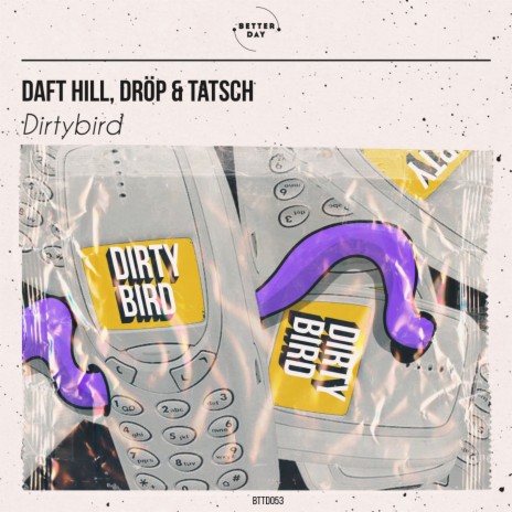 Dirty Bird ft. DRÖP & Tatsch | Boomplay Music