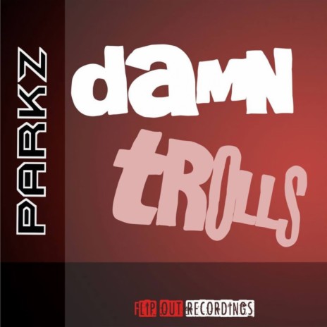 Damn Trolls (Original Mix) | Boomplay Music