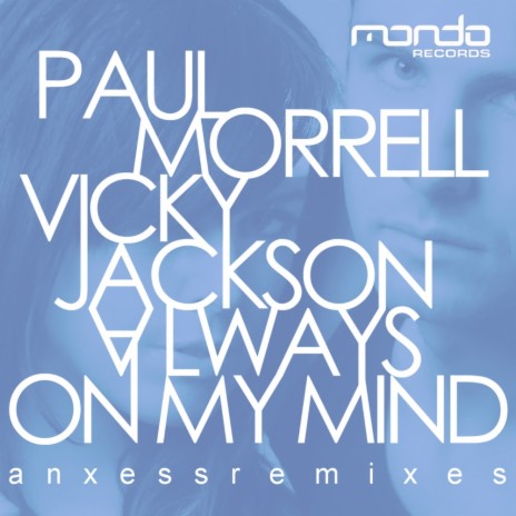 Always On My Mind (Anxess Remix) ft. Vicky Jackson
