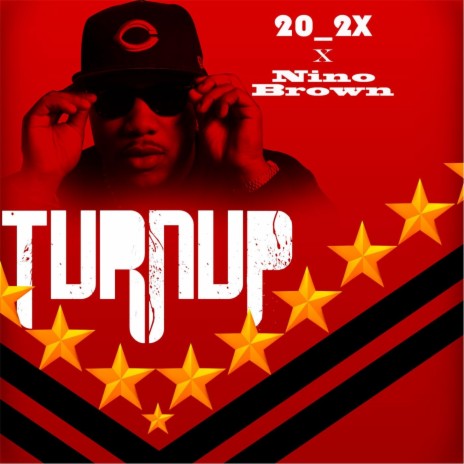 Turnup! (feat. Nino Brown) | Boomplay Music