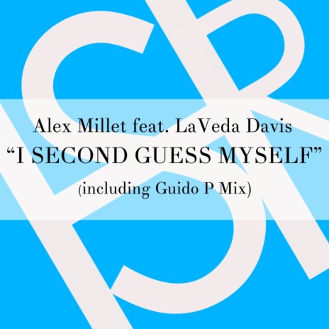 I Second Guess Myself (SoulB Mix) ft. La Veda Davis
