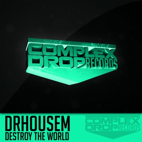 Destroy The World (Original Mix) | Boomplay Music