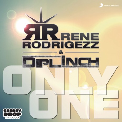 Only One (Rene Rodrigezz Remix) ft. Dipl.Inch
