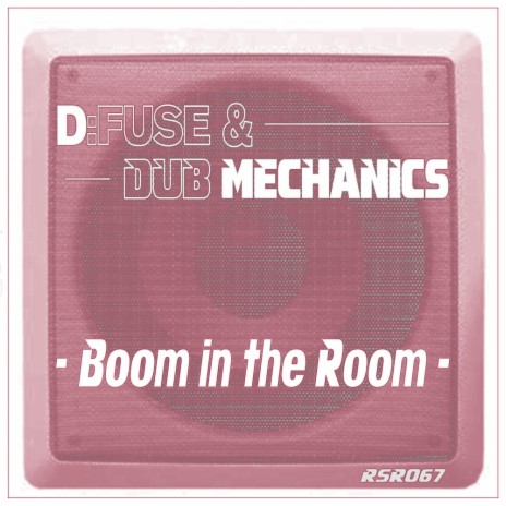 Boom In The Room (Original Mix) ft. Dub Mechanics & Gary Mack | Boomplay Music