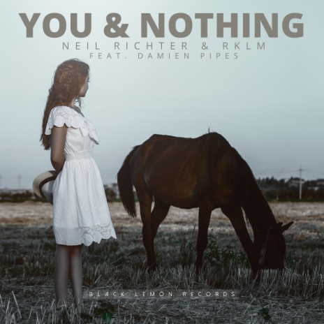 You & Nothing ft. RKLM & Damien Pipes | Boomplay Music