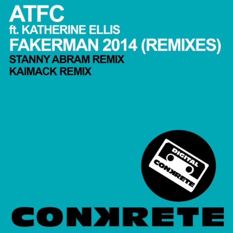 Fakerman 2014 (Stanny Abram Abracadabra Remix) ft. Katherine Ellis