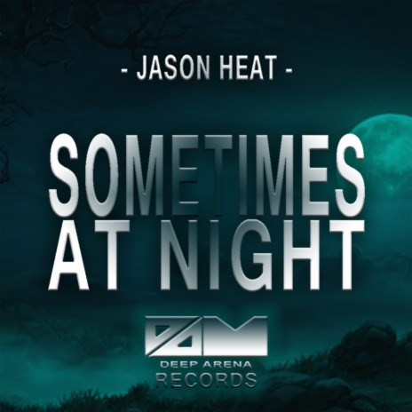 Sometimes At Night (I Don't Know What's Happening) (Original Mix)