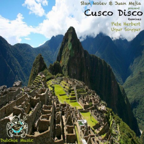 Cusco Disco (Original Mix) ft. Juan Mejia