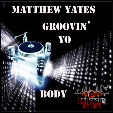 Groovin' Yo Body (Club Mix)