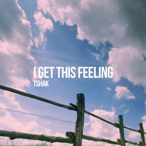 I Get This Feeling (Original Mix)
