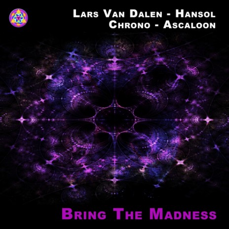 Bring The Madness (Original Mix) ft. Hansol, Chrono & Ascaloon | Boomplay Music