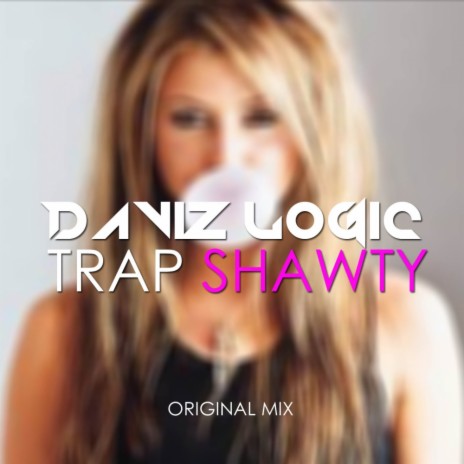 Trap Shawty (Original Mix) | Boomplay Music