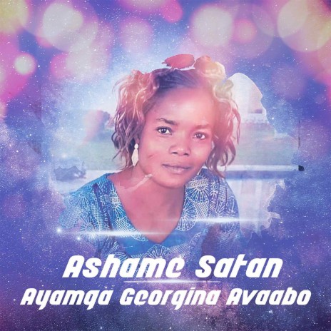 Ashame Satan | Boomplay Music