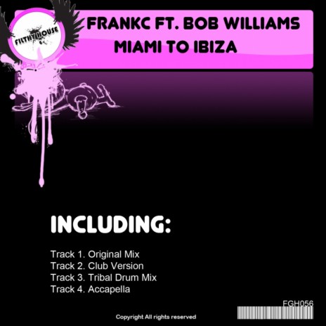 Miami To Ibiza (Original Mix) ft. Bob Williams | Boomplay Music