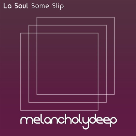 Some Slip (Original Mix) | Boomplay Music