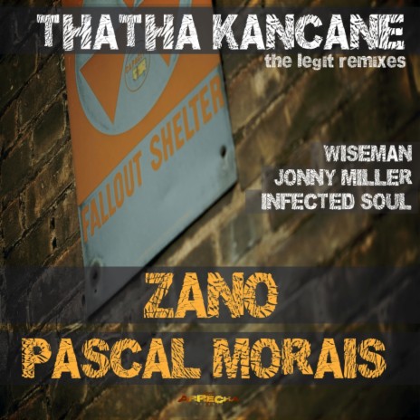 Thatha Kancane (Wiseman Remix) ft. Pascal Morais | Boomplay Music