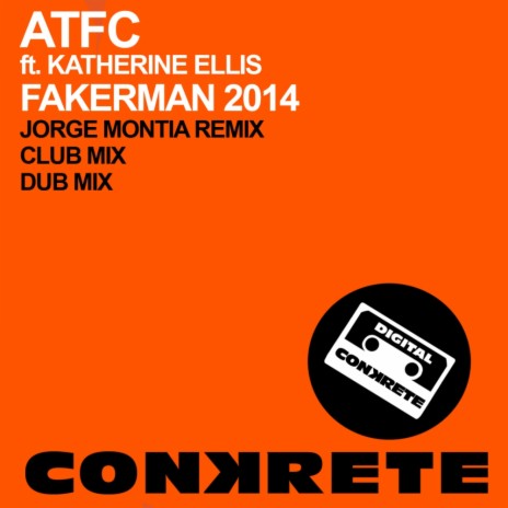 Fakerman 2014 (Jorge Montia Remix) ft. Katherine Ellis | Boomplay Music