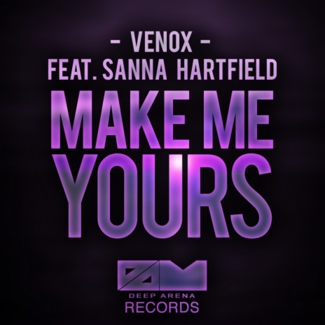 Make Me Yours (Original Mix) ft. Sanna Hartfield