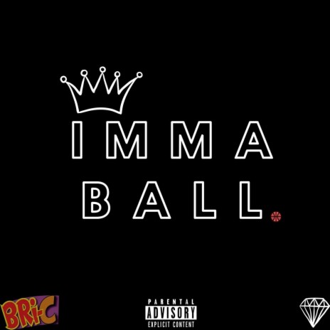 Imma Ball | Boomplay Music