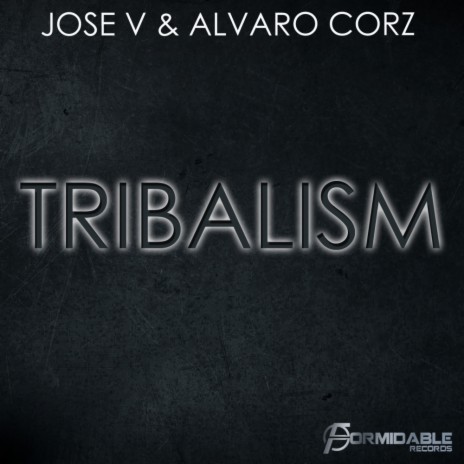 Tribalism (Original Mix) ft. Alvaro Corz