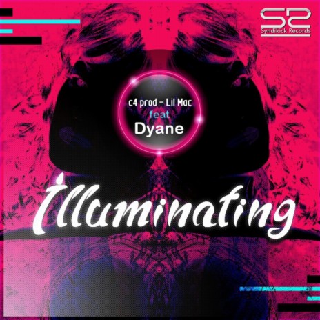 Illuminating (Original Mix) ft. Lil Mac & Dyane | Boomplay Music