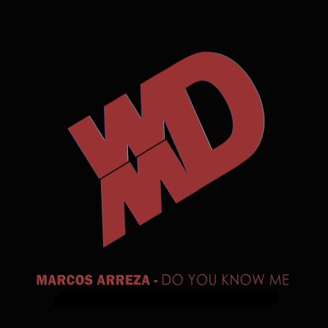 Do You Know Me (Original Mix)