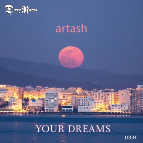 Your Dreams (Original Mix)