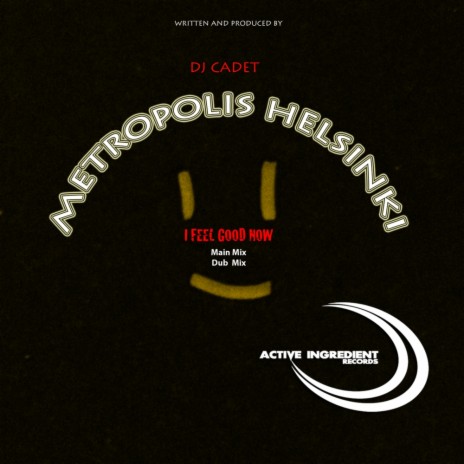 Metropolis Helsinki I Feel Good Now (Dub Mix)