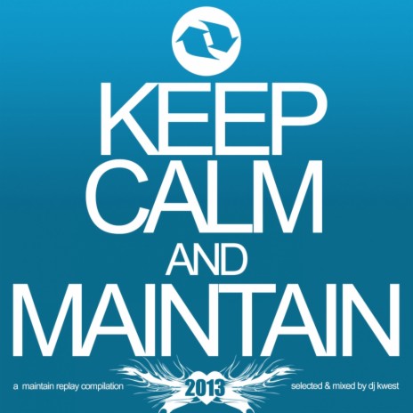 Keep Calm & Maintain (Continuous Dj Mix) | Boomplay Music