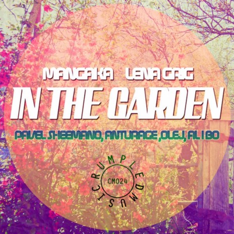In The Garden (Pavel Sheemano Remix) ft. Lena Grig | Boomplay Music