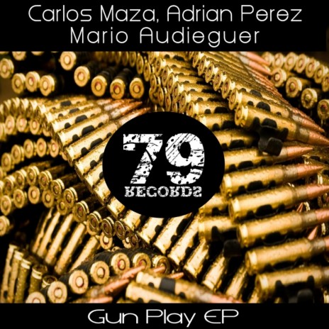 Gun Play (Original Mix) ft. Adrian Perez & Mario Audieguer