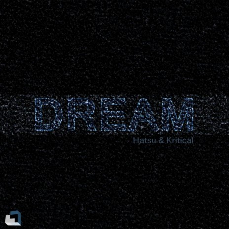 Dream (Original Mix) ft. Kritical