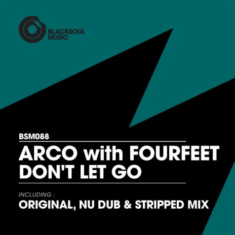 Don't Let Go (Original Mix) ft. Fourfeet