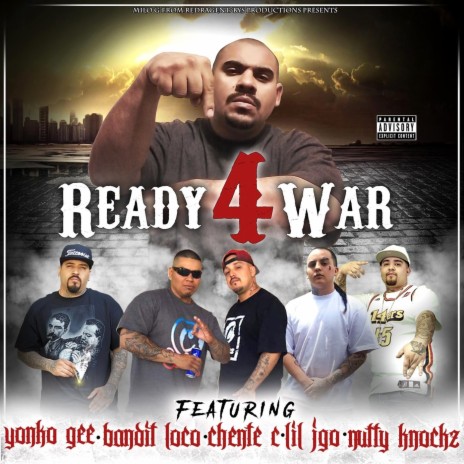 Ready for War (feat. Yonko Gee, Bandit Loco, Chente C, Lil Jgo & Nutty Knockz) | Boomplay Music