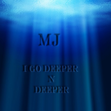 I Go Deeper N Deeper (Original Mix)