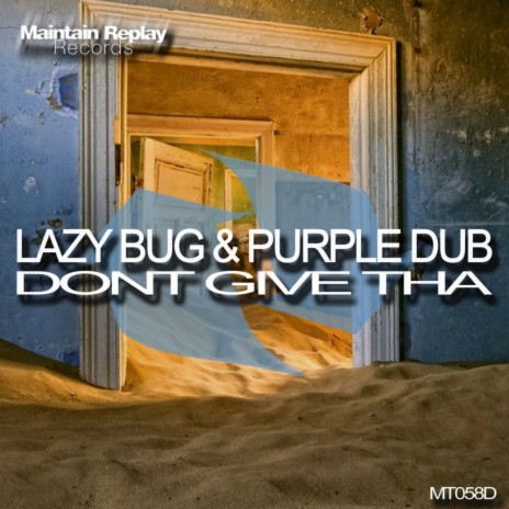 Dont Give Tha (Original Mix) ft. Purple Dub | Boomplay Music