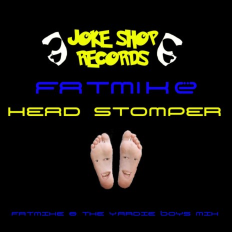 Head Stomper (FATmike & The Yardie Boys Remix) | Boomplay Music