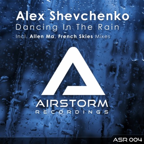 Dancing In The Rain (Original Mix) | Boomplay Music