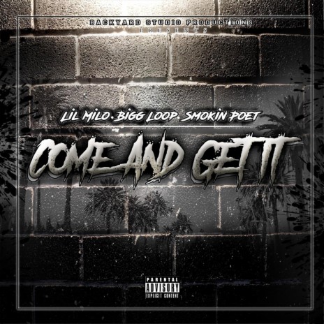 Come and Get It (feat. Bigg Loop & Smokin Poet) | Boomplay Music