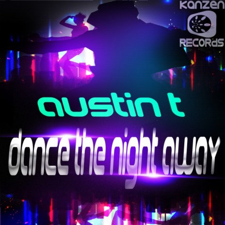 Dance The Night Away (Original Mix) | Boomplay Music