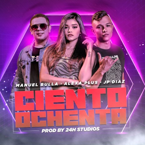 Ciento Ochenta ft. Alexa Plus & Jp Diaz | Boomplay Music