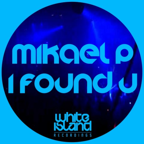 I Found U (Original Mix) | Boomplay Music